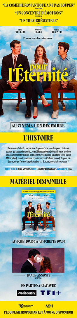 Pour l'éternité - comédie romantique distribuée en France en décembre 2025 par Metropolitan. Affiche adaptée pour la France par l'Agence LES ALIENS. Ici : newsletter créé pour la communication B to B du distributeur. 