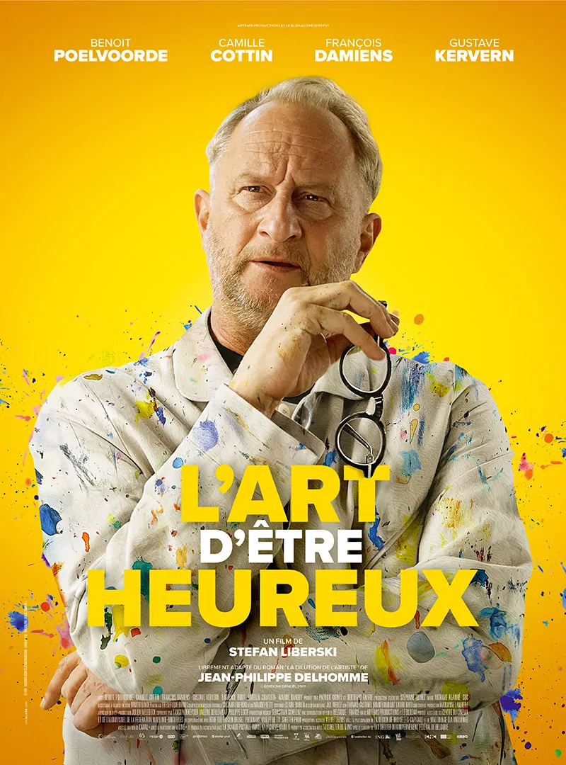 Affiche officielle du film "L'Art d'être heureux" : création par l'agence LES ALIENS pour la sortie en salle du film fin 2024. Réalisation Stefan Liberski avec Benoît Poelvoorde, Camille Cottin, François Damiens et Gustave Kervern. L'agence LES ALIENS a créé l'affiche du film ainsi que toutes les déclinaisons - print et web - nécessaires à la campagne promotionnelle du film. Distribution : KMBO en octobre 2024.
