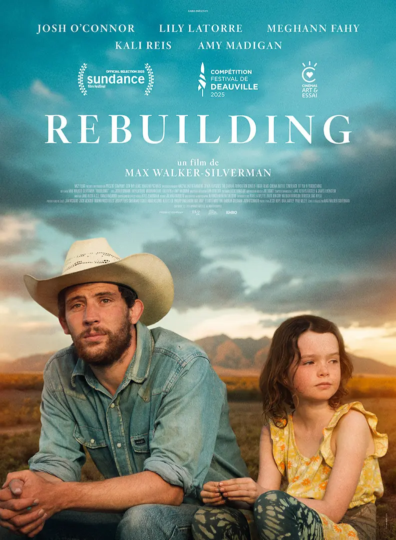 Affiche officielle pour la sortie en France du film "Rebuilding". Un drame de Max Walker-Silverman dans l’Ouest américain dévasté par des incendies ravageurs. Un film en compétition au festival de Deauville 2025 et au film festival de Sundance de la même année. Distribution : KMBO.