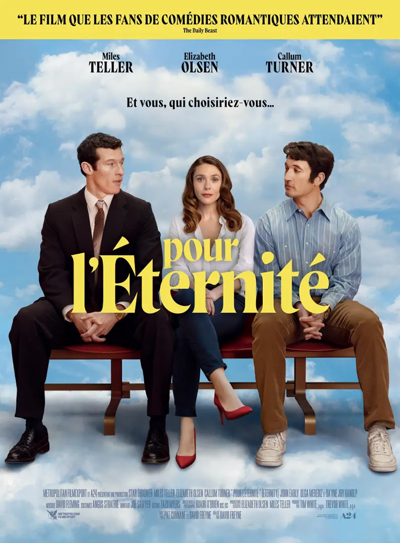 Affiche française du film "pour l'éternité" adaptée par l'Agence LES ALIENS. Une comédie romantique américaine de David Freyne, interprétée par Miles Teller, Elizabeth Olsen, Callum Turner.Film distribué en France par Metropolitan Filmexport en décembre 2025.