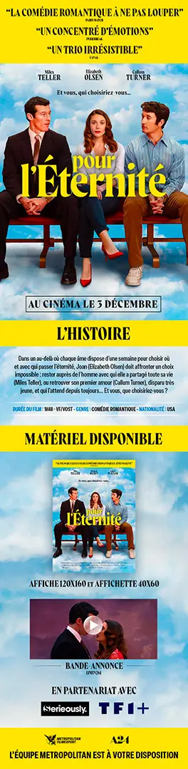Pour l'éternité - comédie romantique distribuée en France en décembre 2025 par Metropolitan. Affiche adaptée pour la France par l'Agence LES ALIENS. Ici : newsletter créé pour la communication B to B du distributeur.