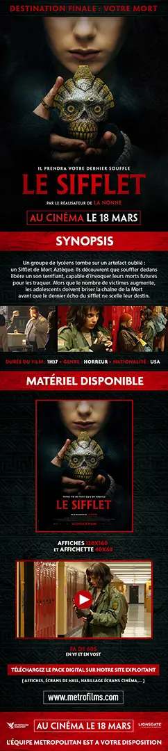 Création de la newsletter de Metropolitan pour la sortie du film Le Sifflet en France. Création Agence LES ALIENS. Distribution France : Metropolitan Filmexport en mars 2026. Un film de Corin Hardy par Owen Egerton. Titre original "Whistle". Format : newsletter mail.
